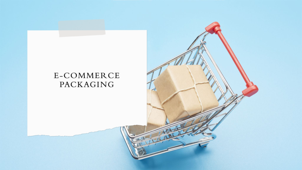 E-commerce Packaging Market